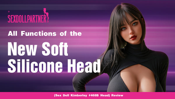 All Functions Of The Soft Silicone Sex Doll Head Review