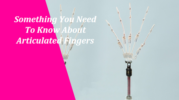 Something You Need Know To About Articulated Fingers